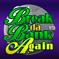 BREAK DA BANK AGAIN